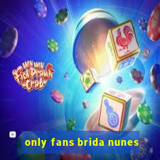 only fans brida nunes